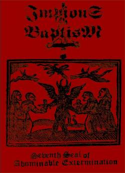 Impious Baptism : Seventh Seal of Abominable Extermination